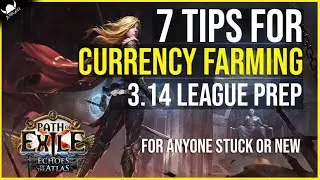 7 TIPS FOR CURRENCY FARMING - 3.14 (Preparation) - Path of Exile