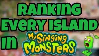 Ranking Every Island in My Singing Monsters (REUPLOAD)
