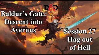 Baldur's Gate: Descent into Avernus. Session 27. Fort Knucklebone.
