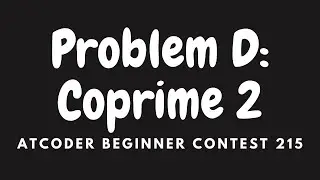 AtCoder Beginner Contest 215: Problem D - Coprime 2