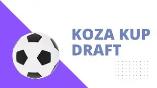 The Koza Kup FM Draft