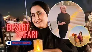 Dubai Desert Safari Camp Experience | Dance | Food |Fun | Full Vlog #dailyvlog #minivlog #dubailfe 