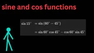 Find value of Sin and Cos functions at 15 degree angle | Value of Sin(15&deg;) and Cos(15&deg;), English 37