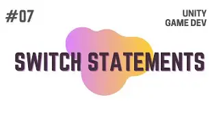 How To Make A Game | Unity C# - Switch Statement | Unity Tutorial | Game Development | Unity 2D