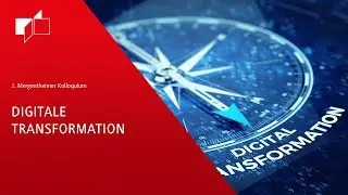 2. MERGENTHEIMER KOLLOQUIUM F&Uuml;R DIGITALE TRANSFORMATION // DHBW MOSBACH