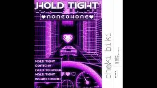 Noneohone - Need To Know [Choki Biki]