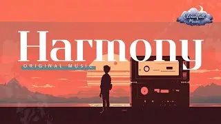 Harmony | Original Unity Song | Cloudfall Music