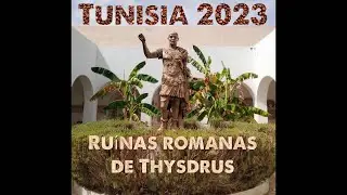 Roman Museum - Ru&iacute;nas romanas de Thysdrus @ EL-JEM Tunisia 2023