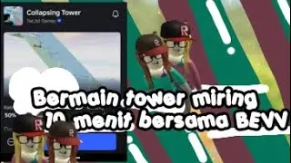 Bermain tower miring bersama beev || BEEV || roblox