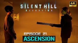 Silent Hill Ascension Episode 21 - Ascension | 4K