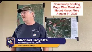 Community Briefing 8/11/2023 - Pogo Mine Road and Mount Hayes Fires
