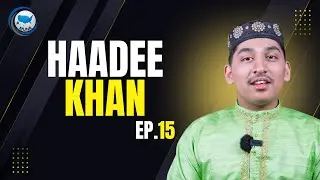 Ep. 15: Haadee N. Khan - 💗Surah Al-Hujurat || 𝗥𝗮𝗺𝗮𝗱𝗮𝗻 𝗧𝗮𝗹𝗲𝗻𝘁 𝗦𝗵𝗼𝘄 | 𝗥𝗮𝗺𝗮𝗱𝗮𝗻 𝟮𝟬𝟮𝟱 | Masjid Adam