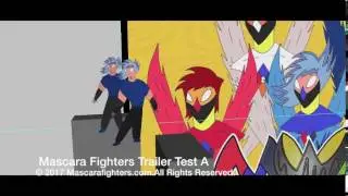 Mascara Fighters Trailer test A