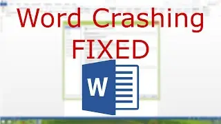 Word 2013 - Documents Crash When Opening FIXED