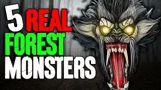 5 REAL Monsters in the Forest! - Darkness Prevails