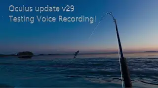 Oculus Update Version 29 Voice Recording