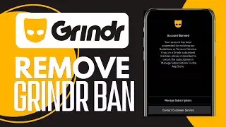 How To Remove a&nbsp;Grindr Ban | Updated!