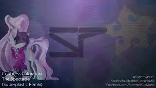 Countess Coloratura - The Spectacle (Superplastic Remix)