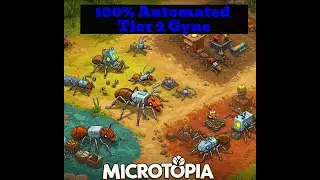 Microtopia: 100% Automated Tier 2 Gyne! Perfect Layout & Lava!