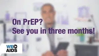 #AskTheHIVDoc: On PrEP? See You in 3 Months!