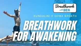 Breathwork for Awakening - Kundalini Warmup X SOMABreath - Breathwork with Ben