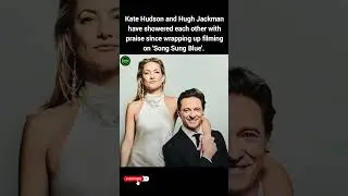 Kate Hudson & Hugh Jackman&rsquo;s Year of Mutual Admiration 💓💫 #shorts #osiivibe #shortvideo