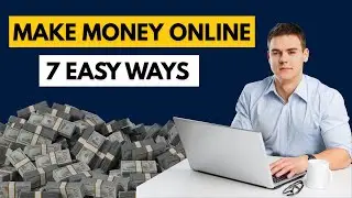 7 Easy Ways to Make Money Online in 2026 (Full Tutorial)