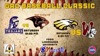 GAC Baseball Classic: Troy Buchanan Trojans vs. Oak Grove Panthers | YBMcast Live