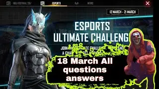 18 March Esports ultimate challenge All questions answers || Free Fire New event
