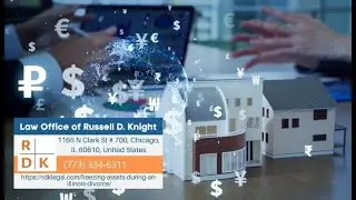 Freezing Assets During an Illinois Divorce by Russell D. Knight