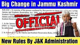 Big Change in Jammu & Kashmir : J&K Government New Rules out 2022