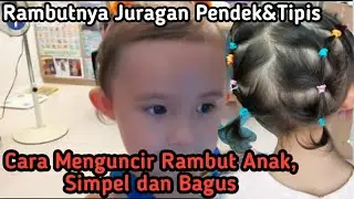 CARA KUNCIR RAMBUT ANAK ||  PENDEK&TIPIS