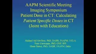 Patient Dose in CT  Calculating Patient Specific Doses in CTJoint with Education   2017 10 26 19 56