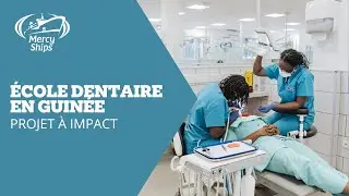 Mercy Ships lance un centre de formation dentaire en Guinée