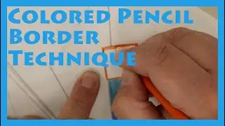 Coloring with Colored Pencil | The Border Technique