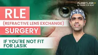 Refractive Lens Exchange: A Solution for High Power Vision | Dr. Raghav Malik | Planet Lasik