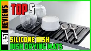 TOP 5 Best Silicone Dish Drying Mats 2026