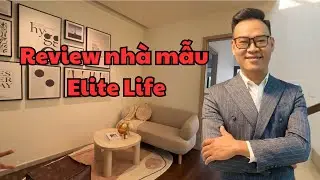Review nh&agrave; mẫu dự &aacute;n nh&agrave; phố compound Elite Life