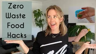 ZERO WASTE FOOD HACKS PART 1 | DON'T WASTE YOUR FOOD | Kerry Whelpdale