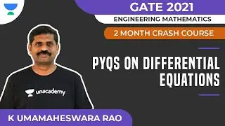 PYQs on Differential Equations - 2 Month Crash Course for GATE 2021 | Math | K Umamaheswara Rao