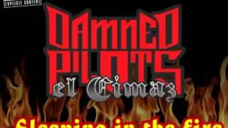 Damned Pilots (feat. el Cimaz) - Sleeping In The Fire