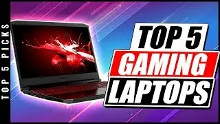 Top 5 Best Gaming Laptops of [2019]