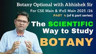 How to Master Botany Optional Scientifically | 2024 Ed. | Botany Strategy for UPSC with Abhishek Sir