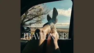 Travelin' Girl (feat. EllieMae)