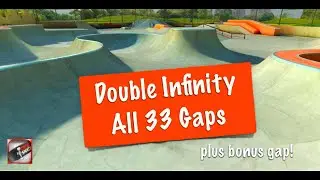 Double Infinity - All 33 Gaps - True Skate