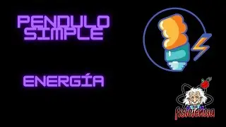 Explicaci&oacute;n energ&iacute;a pendulo simple