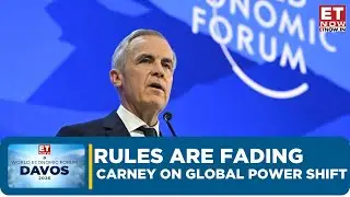 Davos 2026: World Order Breaking Down: Mark Carney Says Strong Rule, Weak Suffer | ET Now