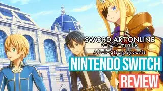 Sword Art Online: Alicization Lycoris Nintendo Switch Review