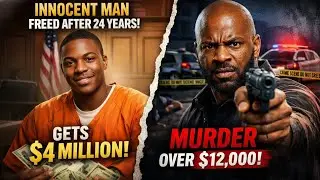 Innocent Man Freed After 24 Years Gets $4M, Then Commits Murder Over $12,000
