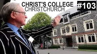 VLOG 103| CHRIST'S COLLEGE OF CHRISTCHURCH ! The most prestigious school of New Zealand !